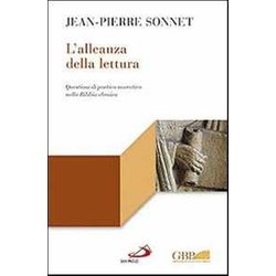 L'alleanza Della Lettura. Questioni Di Poetica Narrativa Nella Bibbia Ebraica L'alleanza Della Lettura. Questioni Di Poetica Narrativa Nella Bibbia Ebraica