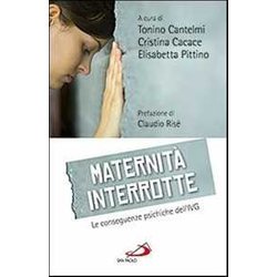 Maternità Interrotte. Le Conseguenze Psichiche Dell'ivg Maternità Interrotte. Le Conseguenze Psichiche Dell'ivg
