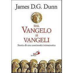 Dal Vangelo Ai Vangeli. Storia Di Una Continuità Ininterrotta