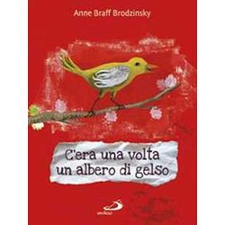 C'era Una Volta Un Albero Di Gelso C'era Una Volta Un Albero Di Gelso
