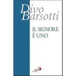 Il Signore è Uno. Meditazioni Il Signore è Uno. Meditazioni
