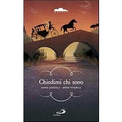 Chiedimi Chi Sono. Dal Diario Di Viaggio Di Un Giovane Vissuto Trecento Anni Fa Chiedimi Chi Sono. Dal Diario Di Viaggio Di Un Giovane Vissuto Trecento Anni Fa