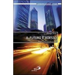 Il Futuro è Adesso. Società Mobile E Istantocrazia Il Futuro è Adesso. Società Mobile E Istantocrazia