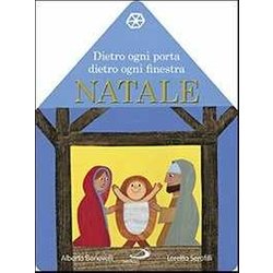 Dietro ogni porta dietro ogni finestra. Natale. Il libro calendario dell'Avvento