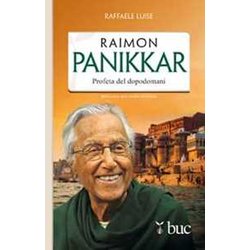 Raimon Panikkar. Profeta del dopodomani