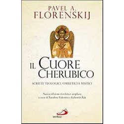 Il Cuore Cherubico. Scritti Teologici, Omiletici E Mistici Il Cuore Cherubico. Scritti Teologici, Omiletici E Mistici