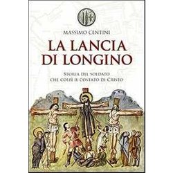 La Lancia Di Longino La Lancia Di Longino