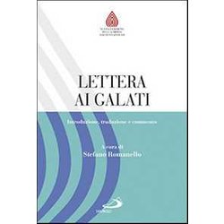 Lettera Ai Galati. Introduzione, Traduzione E Commento Lettera Ai Galati. Introduzione, Traduzione E Commento