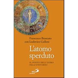L'atomo Sperduto. Il Posto Dell'uomo Nell'universo L'atomo Sperduto. Il Posto Dell'uomo Nell'universo