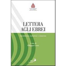 Lettera Agli Ebrei. Introduzione, Traduzione E Commento Lettera Agli Ebrei. Introduzione, Traduzione E Commento
