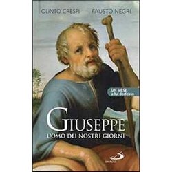 Giuseppe Uomo Dei Nostri Giorni. Un Mese A Lui Dedicato