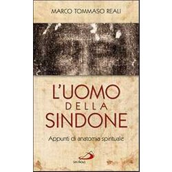 L'uomo Della Sindone. Appunti Di Anatomia Spirituale L'uomo Della Sindone. Appunti Di Anatomia Spirituale