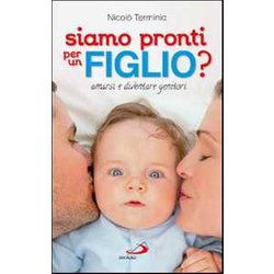 Siamo Pronti Per Un Figlio? Amarsi E Diventare Genitori