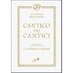 Cantico Dei Cantici. Il Canto Per Gli Sposi Cantico Dei Cantici. Il Canto Per Gli Sposi