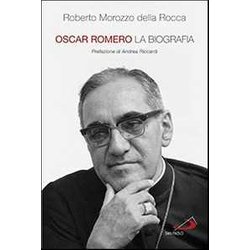 Oscar Romero. La Biografia Oscar Romero. La Biografia