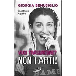 Vuoi Trasgredire? Non Farti! Vuoi Trasgredire? Non Farti!