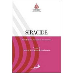 Siracide. Introduzione, Traduzione E Commento Siracide. Introduzione, Traduzione E Commento
