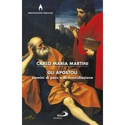 Gli Apostoli. Uomini Di Pace E Di Riconciliazione Gli Apostoli. Uomini Di Pace E Di Riconciliazione