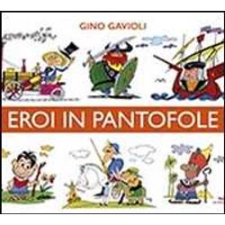 Eroi In Pantofole Eroi In Pantofole
