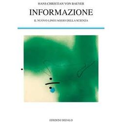 Informazione. Il Nuovo Linguaggio Della Scienza Informazione. Il Nuovo Linguaggio Della Scienza