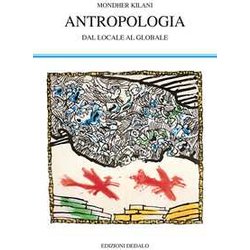 Antropologia. Dal Locale Al Globale Antropologia. Dal Locale Al Globale