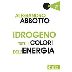 Idrogeno. Tutti I Colori Dell'energia Idrogeno. Tutti I Colori Dell'energia