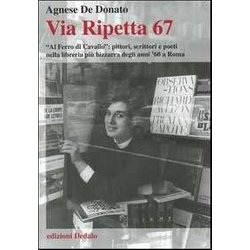 Via Ripetta 67. «Al Ferro Di Cavallo»: Pittori, Scrittori E Poeti Nella Libreria Più Bizzarra Degli Anni '60 A Roma Via Ripetta 67. «Al Ferro Di Cavallo»: Pittori, Scrittori E Poeti Nella Libreria Più Bizzarra Degli Anni '60 A Roma