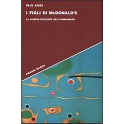 I Figli Di Mcdonald's. La Globalizzazione Dell'hamburger I Figli Di Mcdonald's. La Globalizzazione Dell'hamburger