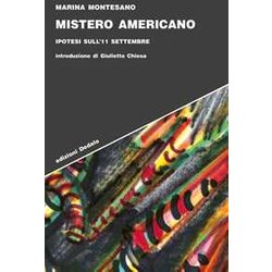 Mistero Americano. Ipotesi Sull'11 Settembre Mistero Americano. Ipotesi Sull'11 Settembre
