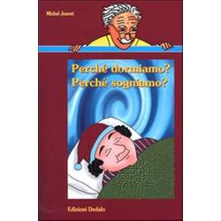 Perché Dormiamo? Perché Sogniamo? Perché Dormiamo? Perché Sogniamo?
