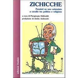 Zichicche. Pensieri Su Uno Scienziato A Cavallo Tra Politica E Religione