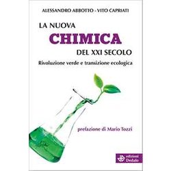 La Nuova Chimica Del Xxi Secolo. Rivoluzione Verde E Transizione Ecologica La Nuova Chimica Del Xxi Secolo. Rivoluzione Verde E Transizione Ecologica