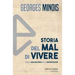 Storia Del Mal Di Vivere. Dalla Malinconia Alla Depressione Storia Del Mal Di Vivere. Dalla Malinconia Alla Depressione