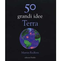 50 Grandi Idee. Terra 50 Grandi Idee. Terra