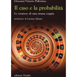 Il Caso E La Probabilità . Le Sorprese Di Una Strana Coppia