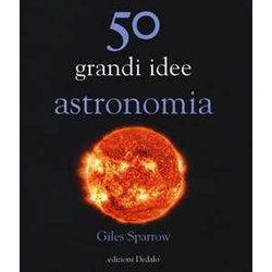 50 grandi idee astronomia