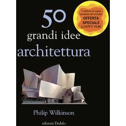 50 Grandi Idee. Architettura 50 Grandi Idee. Architettura