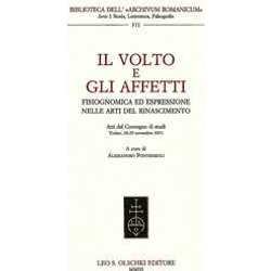 Il Volto E Gli Affetti. Fisiognomica Ed Espressione Nelle Arti Del Rinascimento Il Volto E Gli Affetti. Fisiognomica Ed Espressione Nelle Arti Del Rinascimento