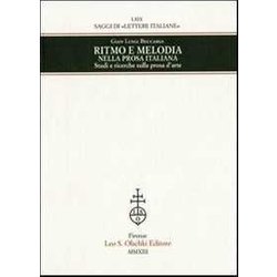 Ritmo E Melodia Nella Prosa Italiana. Studi E Ricerche Sulla Prosa D'arte Ritmo E Melodia Nella Prosa Italiana. Studi E Ricerche Sulla Prosa D'arte