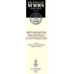 Metamorfosi Tra Scienza E Letteratura Metamorfosi Tra Scienza E Letteratura