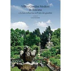 Ville E Giardini Medicei In Toscana E La Loro Influenza Nell'arte Dei Giardini. Atti Del Convegno Internazionale (Accademia Delle Arti Del Disegno - Firenze, 8 Novembre 2014) Ville E Giardini Medicei In Toscana E La Loro Influenza Nell'arte Dei Giardini. Atti Del Convegno Internazionale (Accademia Delle Arti Del Disegno - Firenze, 8 Novembre 2014)