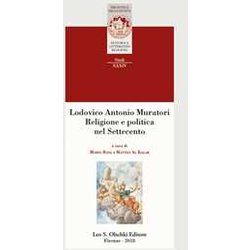 Lodovico Antonio Muratori. Religione E Politica Nel Settecento Lodovico Antonio Muratori. Religione E Politica Nel Settecento
