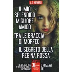 Il Mio Splendido Migliore Amico-Tra Le Braccia Di Morfeo-Il Segreto Della Regina Rossa Il Mio Splendido Migliore Amico-Tra Le Braccia Di Morfeo-Il Segreto Della Regina Rossa