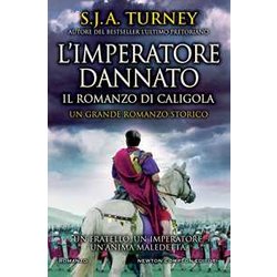 L'imperatore Dannato. Il Romanzo Di Caligola