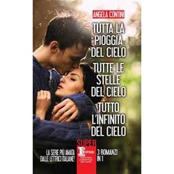 Tutta la pioggia del cielo-Tutte le stelle del cielo-Tutto l'infinito del cielo