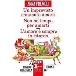 Un Imprevisto Chiamato Amore-Non Ho Tempo Per Amarti-L'amore è Sempre In Ritardo