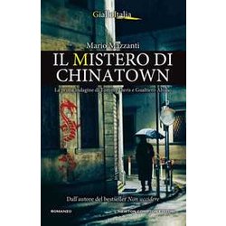 Il Mistero Di Chinatown. La Prima Indagine Di Tommy Davis E Gualtiero Abisso