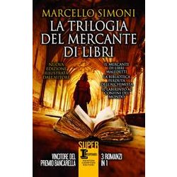 La Trilogia Del Mercante Di Libri. Ediz. Illustrata La Trilogia Del Mercante Di Libri. Ediz. Illustrata