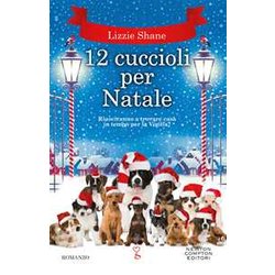 12 Cuccioli Per Natale 12 Cuccioli Per Natale