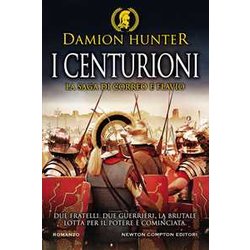 I Centurioni. La Saga Di Correo E Flavio